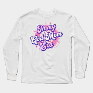 In My Girl Mom Era Long Sleeve T-Shirt